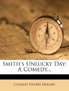 Smith's Unlucky Day: A Comedy