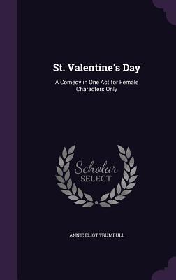 St. Valentine's Day - Annie Eliot Trumbull