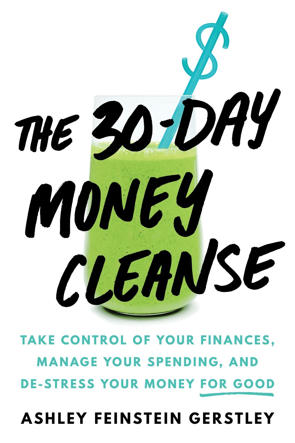 The 30-Day Money Cleanse - Ashley Feinstein Gerstley