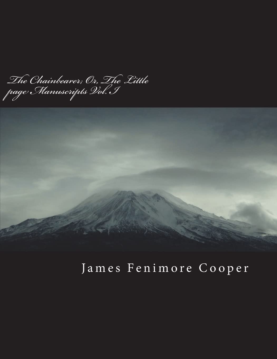 The Chainbearer; Or, The Little page Manuscripts Vol. I