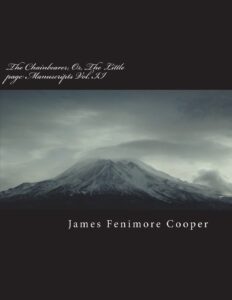 The Chainbearer; Or, The Little page Manuscripts Vol. II