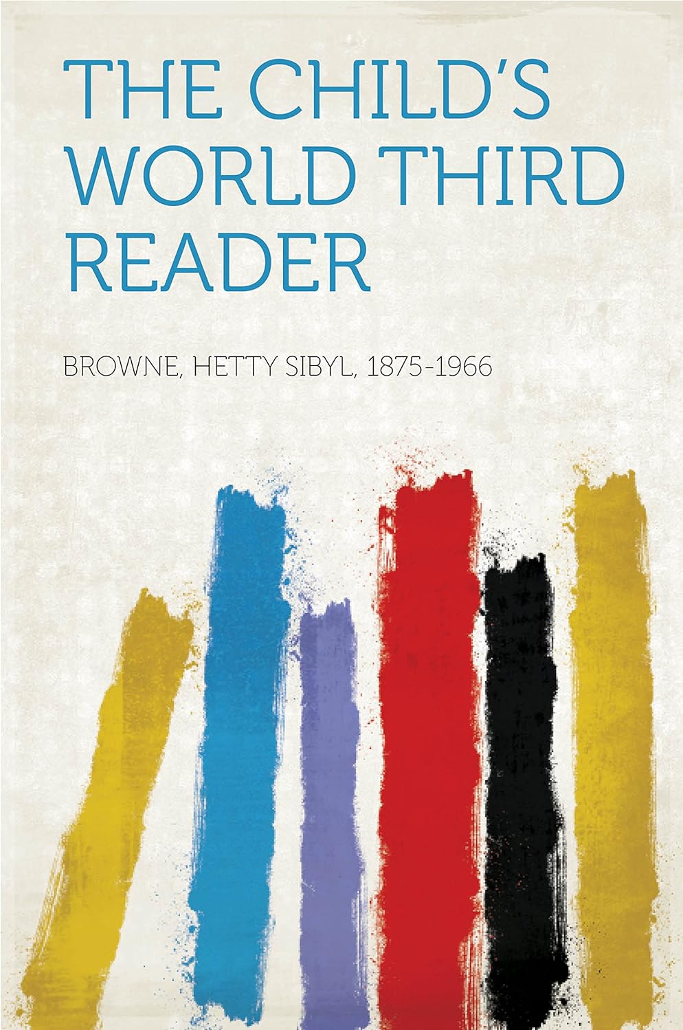 The Child's World Third Reader