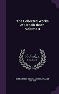 The Collected Works of Henrik Ibsen Volume 3