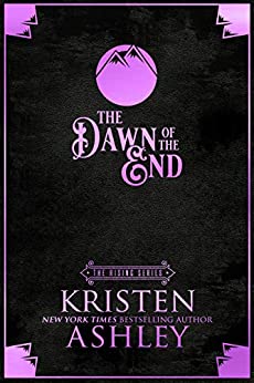 The Dawn of the End - Ashley, Kristen