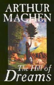 The Hill of Dreams - Arthur Machen