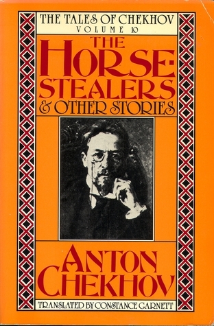 The Horse-Stealers and Other St - Anton Pavlovich Chiekhov