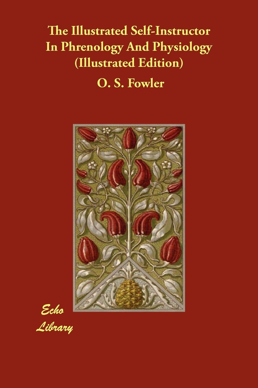 The Illustrated Self-Instructor In Phrenology And Physiology