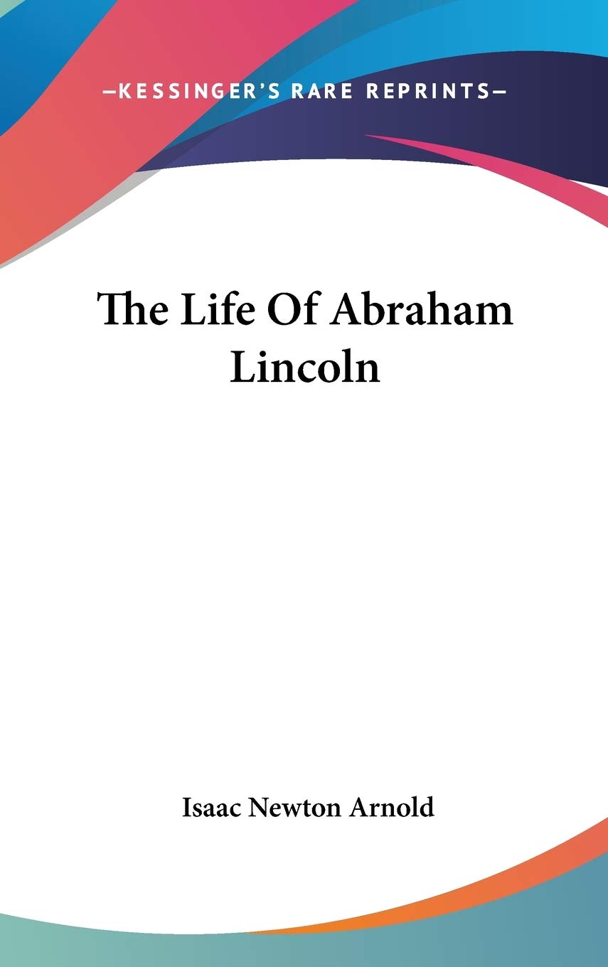 The Life Of Abraham Lincoln