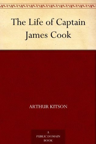 The Life of Captain James Cook - Arthur Kitson