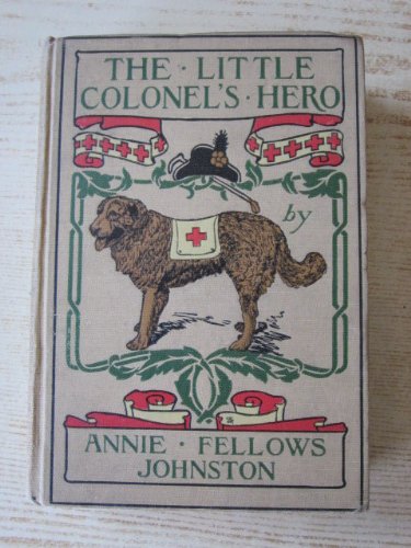 The Little Colonel's Hero - Annie Fellows Johnston