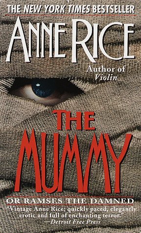 The Mummy or Ramses the Damned - Anne Rice