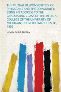 The Mutual Responsibiilties of Physicians and the Community
