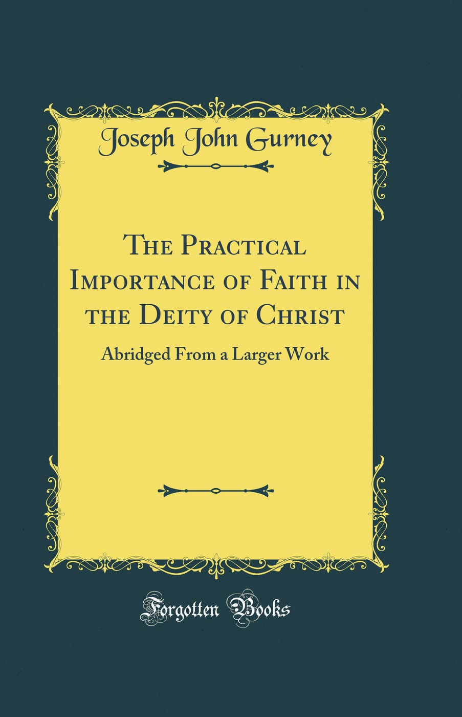 The Practical Importance of Faith in the Deity of Christ
