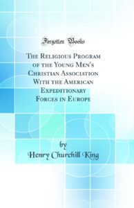 The Religious Program of the Young Men's Christian Association With the American Expeditionary Forces in Europe
