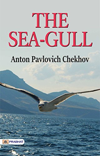 The Sea-Gull - Anton Pavlovich Chehov