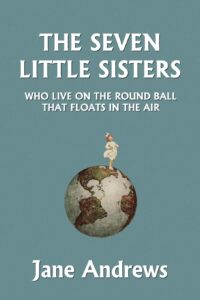 The Seven Little Sisters Who Live on the Round Ball That Floats in the Air