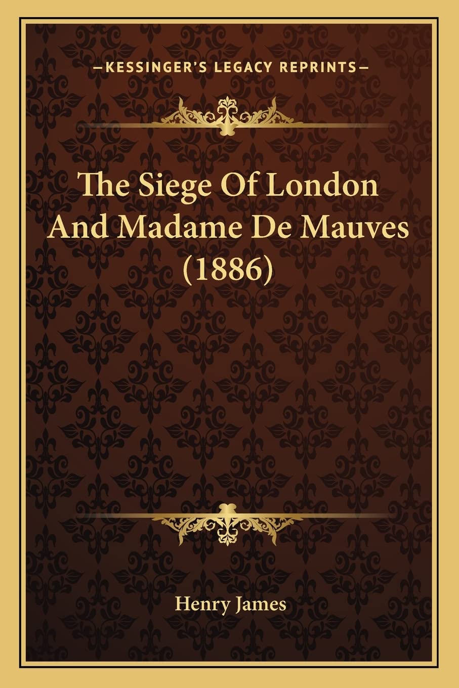 The Siege Of London And Madame De Mauves