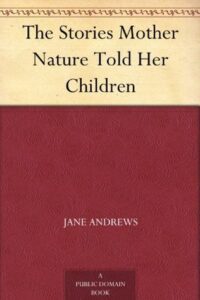 The Stories Mother Nature Told Her Children