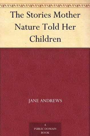 The Stories Mother Nature Told Her Children