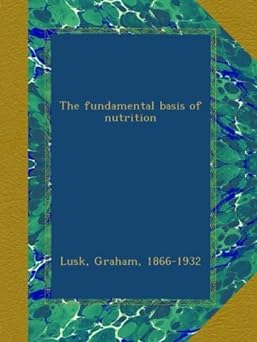 The fundamental basis of nutrition