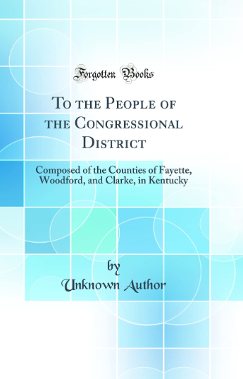 To the People of the Congressional District