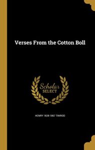 Verses from the Cotton Boll Henry Timrod