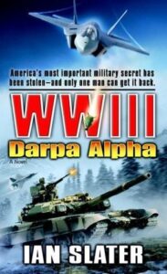 WWIII: Darpa Alpha: A Novel