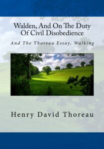 Walden, And On The Duty Of Civil Disobedience