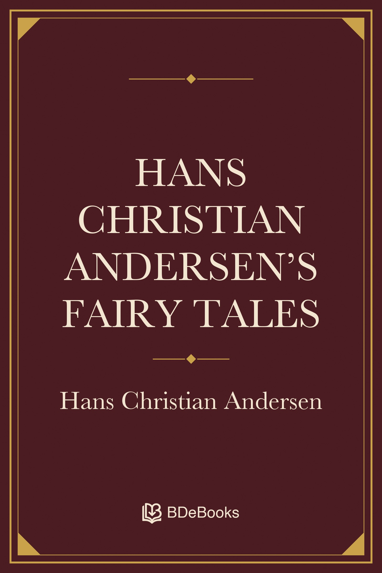 Hans Christian Andersen’s Fairy Tales. Original BDeBooks cover.