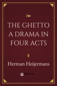 The Ghetto A Drama in Four Acts by Herman Heijermans, book cover