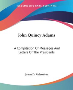 A Compilation Of Messages And Letters Of The Presidents