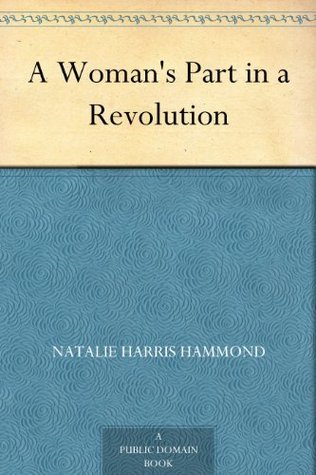 A Woman's Part in a Revolution