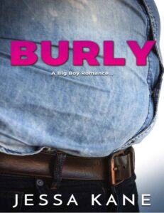 Burly By Jessa Kane