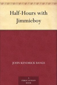 Half-Hours with Jimmieboy