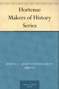Hortense Makers of History Series