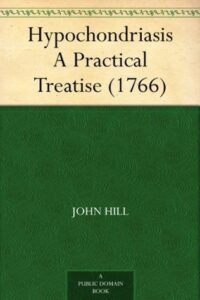 Hypochondriasis A Practical Treatise
