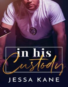 In His Custody By Jessa Kane