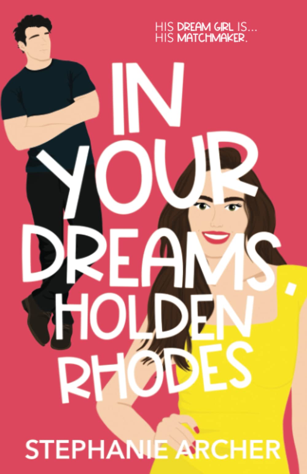 In Your Dreams, Holden Rhodes