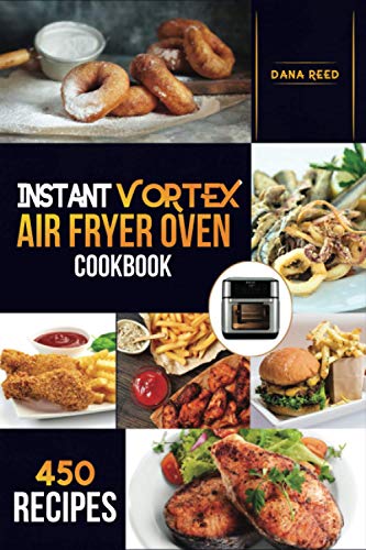 Instant Vortex Air Fryer Oven Cookbook