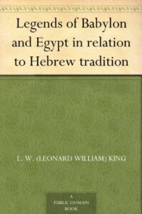 Legends of Babylon and Egypt in relation to Hebrew tradition