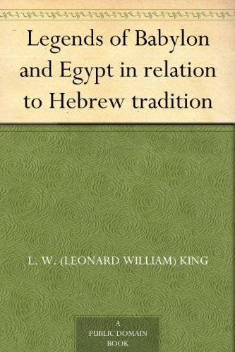 Legends of Babylon and Egypt in relation to Hebrew tradition
