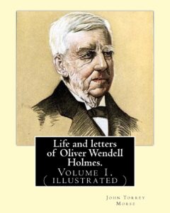 Life and letters of Oliver Wendell Holmes