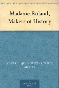 Madame Roland, Makers of History