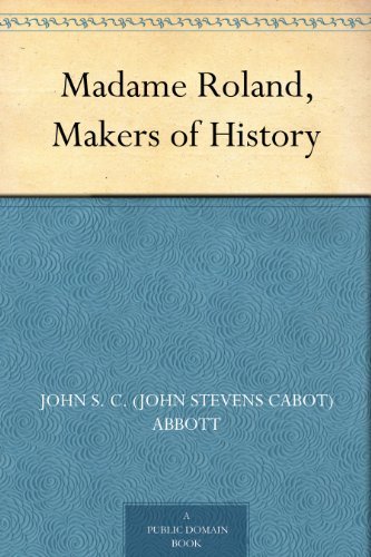 Madame Roland, Makers of History