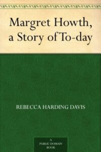 Margret Howth, a Story of To-day