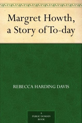 Margret Howth, a Story of To-day