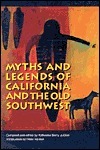 Myths and Legends of California and the Old Southwest