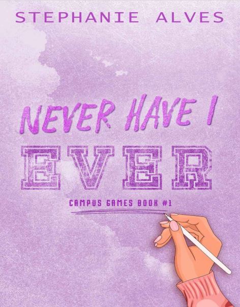 Never Have I Ever By Stephanie Alves