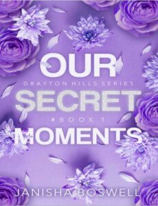 Our secret moments By Janisha boswell