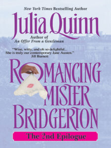 Romancing Mister Bridgerton: The 2nd Epilogue